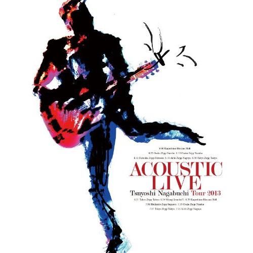 ACOUSTIC LIVE Tsuyoshi Nagabuchi Tour 2013 [Blu-ray]