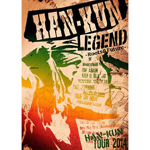 HAN-KUN TOUR 2014 LEGEND ~ Roots&Future ~(첫회 수량 한정반) [DVD]