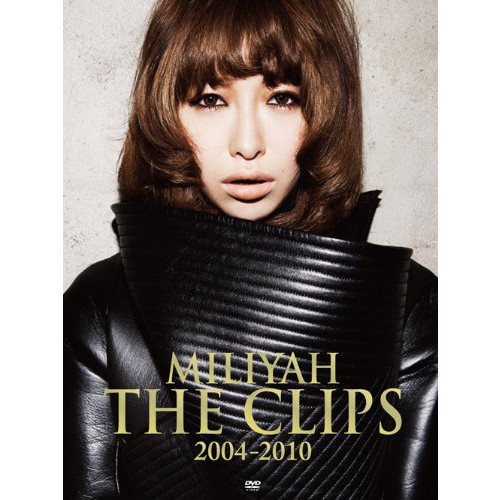 MILIYAH THE CLIPS 2004-2010 [DVD]