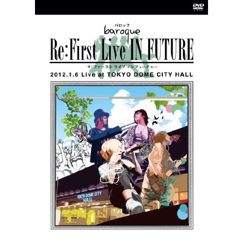 Re:First Live IN FUTURE [DVD]