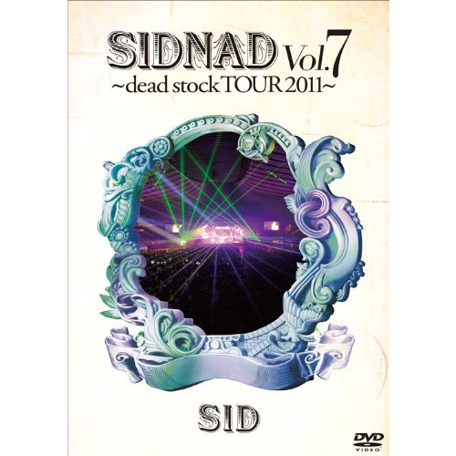 SIDNAD Vol.7~dead stock TOUR 2011~ [DVD]