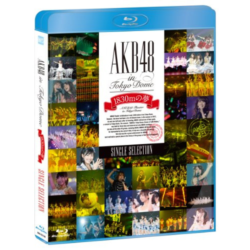 AKB48 in TOKYO DOME~1830m의 꿈~SINGLE SELECTION [Blu-ray]