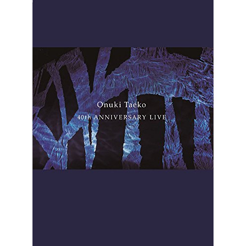 오오누키 다에코 40th ANNIVERSARY LIVE (Blu-ray Disc)