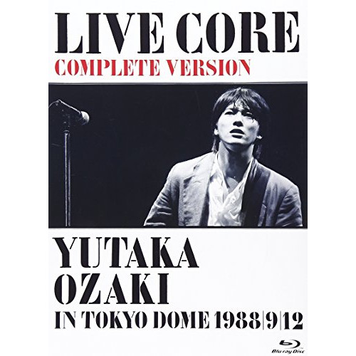 LIVE CORE 완전판 ~ YUTAKA OZAKI IN TOKYO DOME 1988・9・12 (Blu-ray)