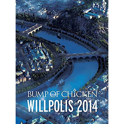 BUMP OF CHICKEN WILLPOLIS 2014(첫회 한정반) [DVD]