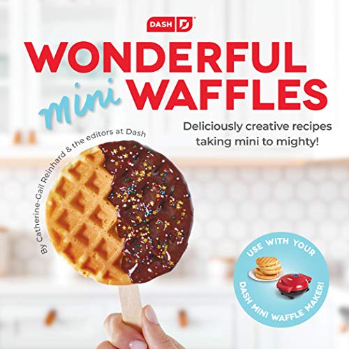 DASH DCB001MW Wonderful Mini Waffles Recipe Book with Gluten Vegan Paleo Dairy + Nut Free Options Over 80+ Easy to Follow Guides Cookbook