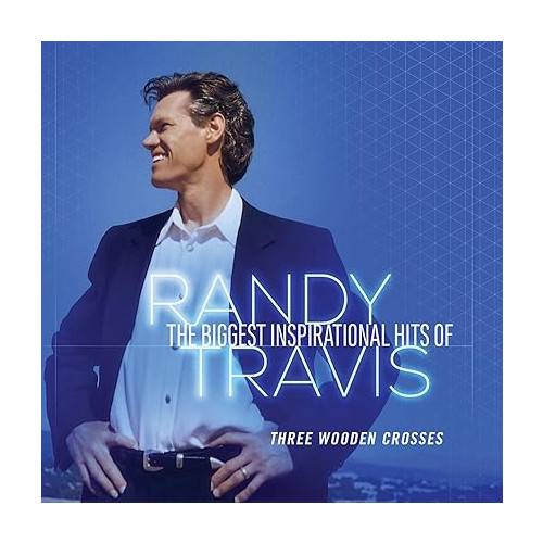 The Biggest Inspirational Hits Of Randy Travis